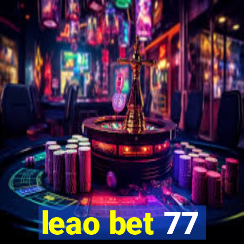 leao bet 77